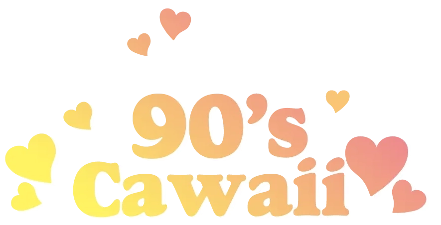 90's　Cawaii